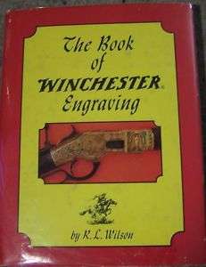 Winchester Rifle Gun Pistol FireArm Book Arms Engraving  