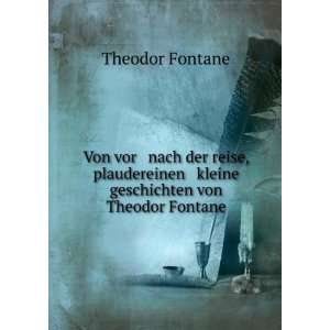   geschichten von Theodor Fontane Theodor, 1819 1898 Fontane Books