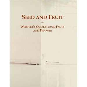  Seed and Fruit Websters Quotations, Facts and Phrases 
