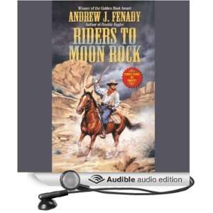  Riders to Moon Rock (Audible Audio Edition) Andrew Fenady 